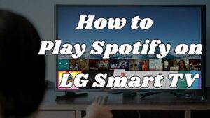 [2023 Updated]: How to Play Spotify on LG Smart TV - Tunelf