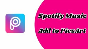 How to Add Spotify Music to PicsArt Photo Editor - Tunelf