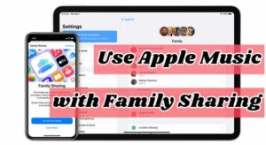 How to Use Apple Music with Family Sharing  Tunelf