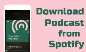 How to Download Spotify Podcast to MP3 [Updated] - Tunelf