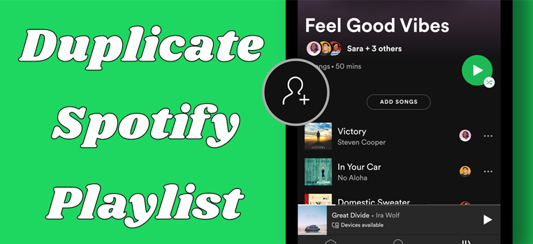 How to Duplicate Spotify Playlist? Solved! - Tunelf