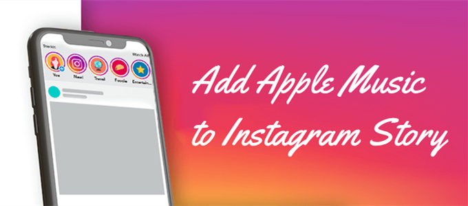 how-to-share-apple-music-on-instagram-story-tunelf